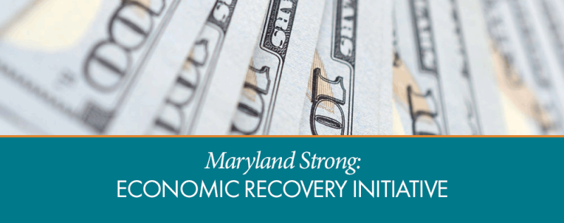 Maryland Strong: Economic Recovery Initiative | Baltimore MD